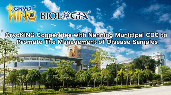 CryoKING Cooperates with Nanning Municipal CDC to Promote The  Management of Disease Samples