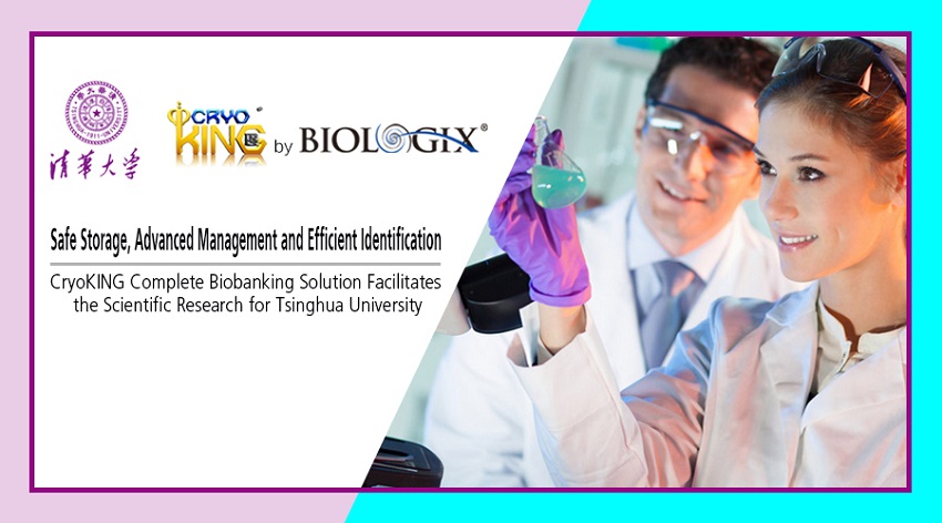 CryoKING Complete Biobanking Solution Facilitates the Scientific Research for Tsinghua University
