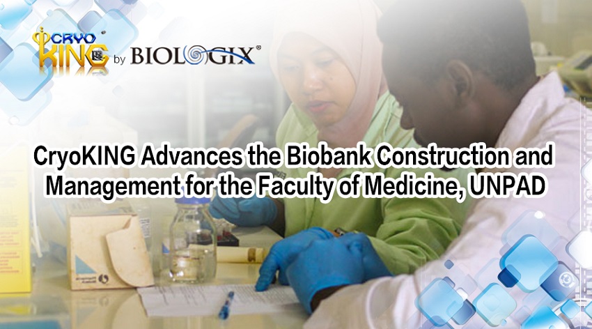 CryoKING Advances the Biobank Construction and Management for the Faculty of Medicine, UNPAD